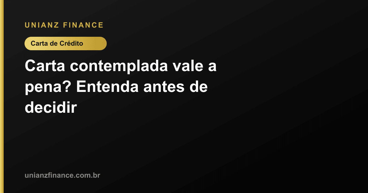Carta contemplada vale a pena? Entenda antes de decidir